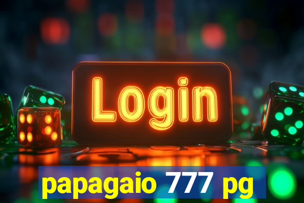 papagaio 777 pg